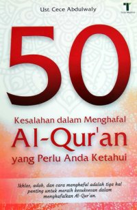 Image of 50 KESALAHAN DALAM MENGHAFAL AL QUR'AN YANG PERLU ANDA KETAHUI