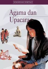 Image of AGAMA DAN UPACARA: INDONESIAN HERITAGE JILID 9