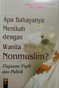 Image of APA BAHAYANYA MENIKAH DENGAN WANITA NONMUSLIM?