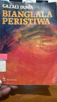 Image of BIANGLALA PERISTIWA; PENGALAMAN DIDALAM DAN DILUAR NEGERI