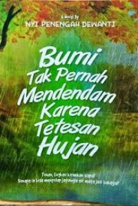 Image of BUMI TAK PERNAH MENDENDAM KARENA TETESAN HUJAN