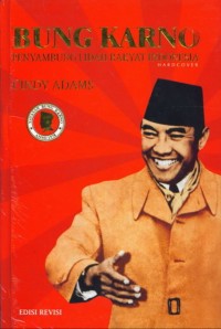 Image of BUNG KARNO PENYAMBUNG LIDAH RAKYAT INDONESIA
