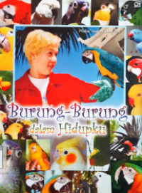 Image of BURUNG-BURUNG DALAM HIDUPKU