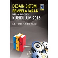 Image of DESAIN SISTEM PEMBELAJARAN DALAM KONTEKS KURIKULUM 2013
