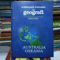 Image of ENSIKLOPEDIA INDONESIA SERI GEOGRAFI  AUSTRALIA OSEANIA