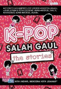 Image of K-POP SALAH GAUL THE STORIES
