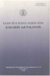 Image of KAJIAN NILAI BUDAYA NASKAH KUNA KAKAWIN AJI PALAYON