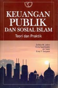 Image of KEUANGAN PUBLIK DAN SOSIAL ISLAM (TEORI DAN PRAKTIK)