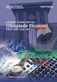 Image of LANGKAH SUKSES MENUJU OLIMPIADE EKONOMI: EDISI KETIGA