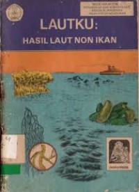 Image of LAUTKU: HASIL LAUT NON IKAN