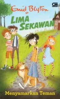 Image of LIMA SEKAWAN : MENYAMARKAN TEMAN