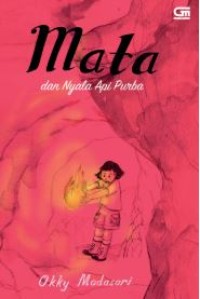 Image of MATA DAN NYALA API PURBA