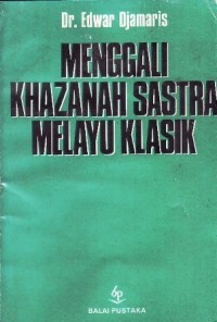 Image of MENGGALI KHAZANAH SASTRA MELAYU KLASIK