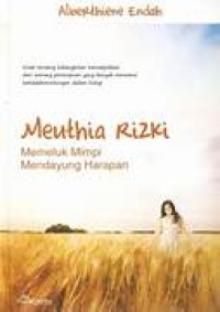 Image of Meuthia Rizki : Memeluk mimpi , mendayung harapan