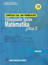 Image of KUMPULAN SOAL DAN PEMBAHASAN OLIMPIADE SAINS MATEMATIKA JILID 3