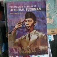 Image of PERJALANAN BERSAHAJA JENDERAL SUDIRMAN