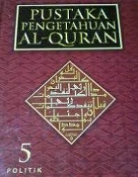 Image of PUSTAKA PENGETAHUAN AL-QURAN: 5 POLITIK