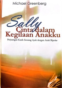 Image of SALLY: CINTA DALAM KEGILAAN ANAKKU