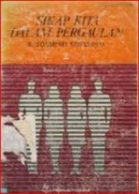 Image of SIKAP KITA DALAM PERGAULAN