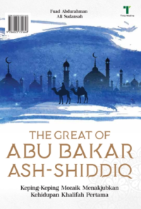 Image of THE GREAT OF ABU BAKAR ASH SHIDDIQ